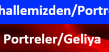 MAHALLEMİZDE PORTRELER (Geliya)