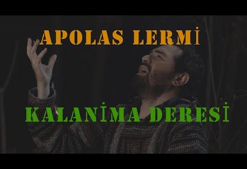 KALANİMA DERESİ / APOLOS LERMİ