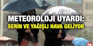 METEOROLOJİ UYARDI! Serin Ve Yağışlı Hava Geliyor