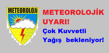 METEOROLOJİK UYARI! Çok Kuvvetli Yağış bekleniyor!