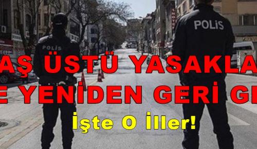 65 YAŞ ÜSTÜ YASAKLARI 49 İLDE YENİDEN GERİ GELDİ! / İşte O İller!