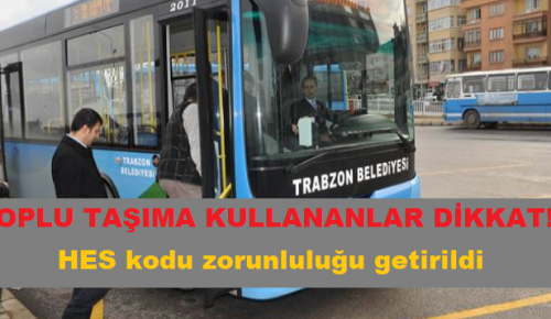 TOPLU TAŞIMA KULLANANLAR DİKKAT! HES kodu alma zorunluluğu getirildi.