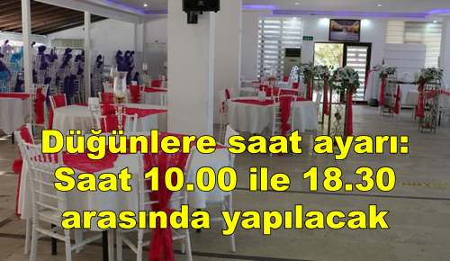 Düğünlere saat ayarı: Saat 10.00 ile 18.30 arasında yapılacak