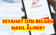 SEYAHAT İZİN BELGESİ NASIL ALINIR?