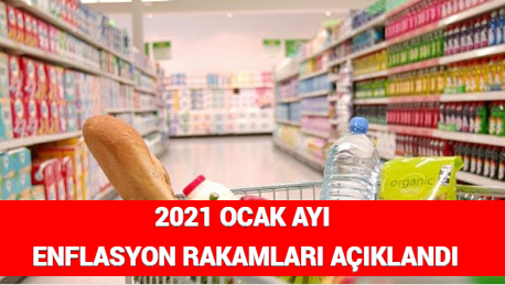 2021 OCAK AYI ENFLASYON RAKAMLARI AÇIKLANDI