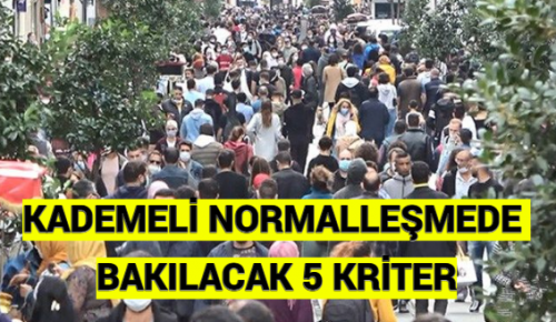 KADEMELİ NORMALLEŞMEDE BAKILACAK 5 KRİTER