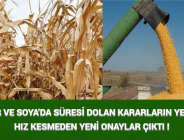 MISIR VE SOYA’DA SÜRESİ DOLAN KARARLARIN YERİNE HIZ KESMEDEN YENİ ONAYLAR ÇIKTI