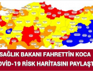 SAĞLIK BAKANI FAHRETTİN KOCA COVİD-19 RİSK HARİTASINI PAYLAŞTI