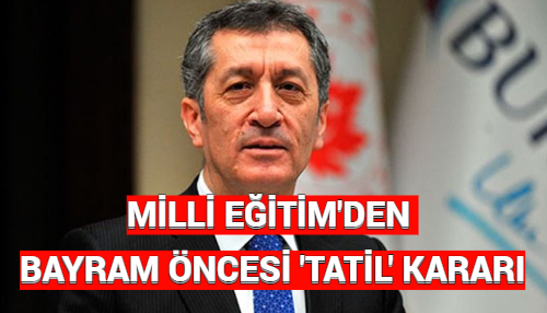 MİLLİ EĞİTİM’DEN BAYRAM ÖNCESİ ‘TATİL’ KARARI