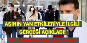 AŞININ YAN ETKİLERİYLE İLGİLİ GERÇEĞİ AÇIKLADI! ‘Biz zaten hastayı uyarıyoruz’  