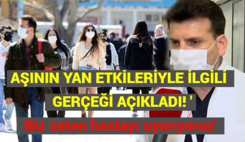 AŞININ YAN ETKİLERİYLE İLGİLİ GERÇEĞİ AÇIKLADI! ‘Biz zaten hastayı uyarıyoruz’  