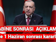 KABİNE SONRASI AÇIKLAMA: İşte 1 Haziran sonrası kararları