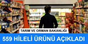 TARIM VE ORMAN BAKANLIĞI 559 HİLELİ ÜRÜNÜ AÇIKLADI: firmalara ceza yağdı!