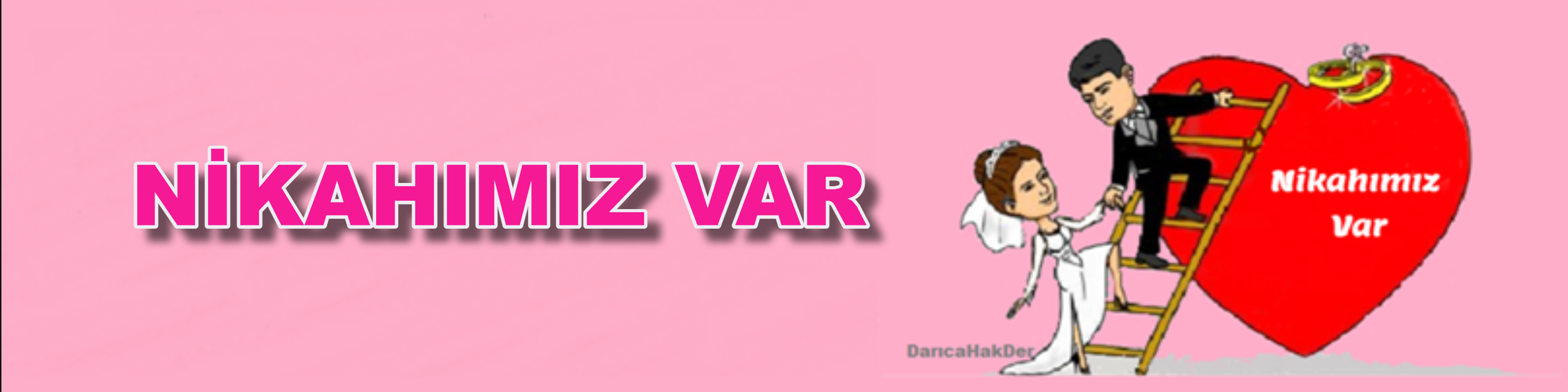 NİKAHIMIZ VAR