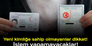YENİ KİMLİK KARTI OLMAYANLARA KÖTÜ HABER! Bankada işlem yapamayacaklar