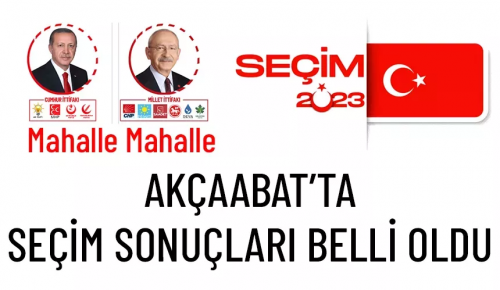 AKÇAABAT’TA SEÇİM SONUÇLARI BELLİ OLDU