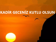 HALKIMIZIN KADİR GECESİ KUTLU OLSUN