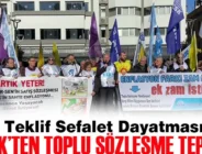 KESK’TEN TOPLU SÖZLEŞME TEPKİSİ: “Bu teklif sefalet dayatmasıdır”