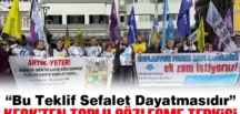 KESK’TEN TOPLU SÖZLEŞME TEPKİSİ: “Bu teklif sefalet dayatmasıdır”
