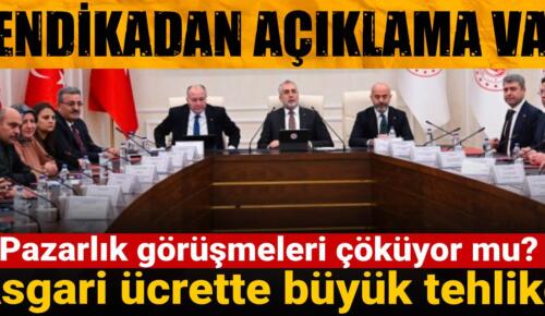 ASGARİ ÜCRETTE BÜYÜK TEHLİKE! Pazarlık görüşmeleri çöküyor mu? Sendikadan açıklama var!