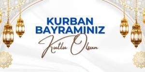 KURBAN BAYRAMINIZ KUTLU OLSUN
