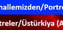 MAHALLEMİZDEN PORTRELER Üstürkiya (AG)